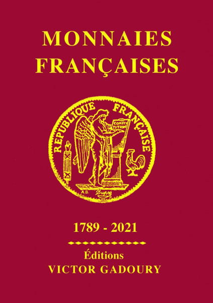 Monnaies françaises 1789-2021 Editions Gadoury